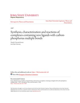 Synthesis, Characterization and Reactions of Complexes Containing New Ligands with Carbon- Phosphorus Multiple Bonds Wayde Vincent Konze Iowa State University