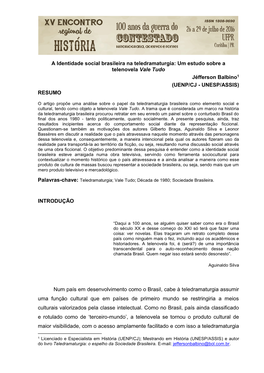 A Identidade Social Brasileira Na Teledramaturgia: Um Estudo Sobre a Telenovela Vale Tudo Jéfferson Balbino1 (UENP/CJ - UNESP/ASSIS) RESUMO