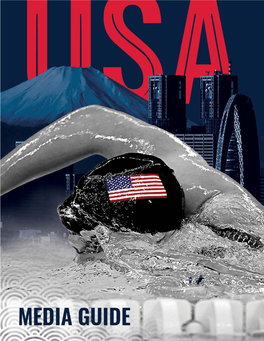 2020 Olympic Games Media Guide Olympic Games Tokyo 2020 Media Guide Usaswimming.Org L @Usaswimming L @Usaswimmingnews L #Tokyoolympics