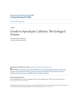 Gender in Apocalyptic California: the Cologe Ical Frontier Marykate Eileen Messimer University of Arkansas, Fayetteville