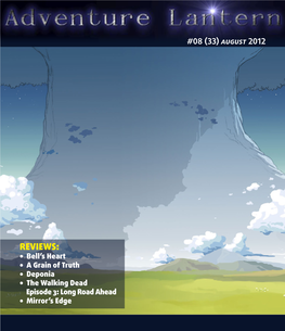 Reviews: • Bell’S Heart • a Grain of Truth • Deponia • the Walking Dead Episode 3: Long Road Ahead • Mirror’S Edge August 2012 Editorial
