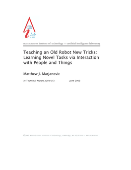 Teaching an Old Robot New Tricks: Learning Novel Tasks Via Interaction with People and Things