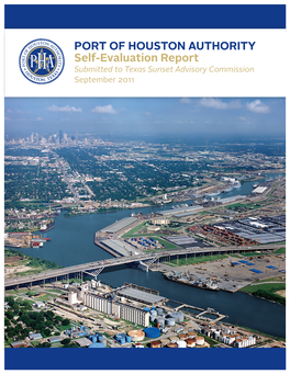 PORT of HOUSTON AUTHORITY Self-Evaluation Report Submitted to Texas Sunset Advisory Commission September 2011