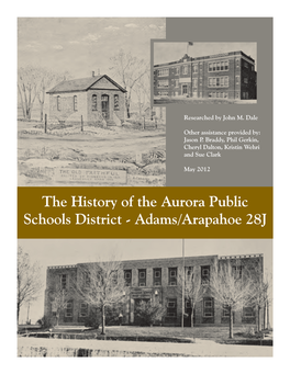 The History of the Aurora Public Schools District - Adams/Arapahoe 28J Table of Contents