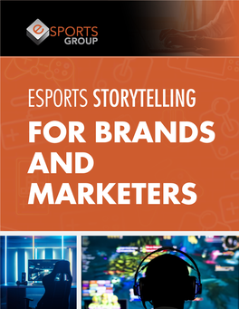 Esports Storytelling for Brands and Marketers