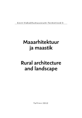 Maaarhitektuur Ja Maastik Rural Architecture and Landscape