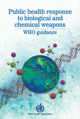 Public Health Response to Biological and Chemical Weapons WHO Guidance