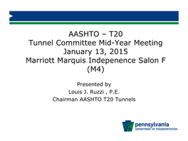 T20 Tunnel Committee Mid-Year Meeting January 13, 2015 Marriott Marquis Indepenence Salon F (M4)