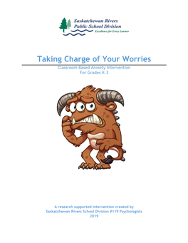 Taking Charge of Your Worries Classroom Based Anxiety Intervention for Grades K-3