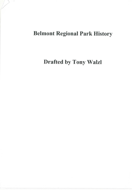 Belmont Regional Park History Drafted by Tony Walz1