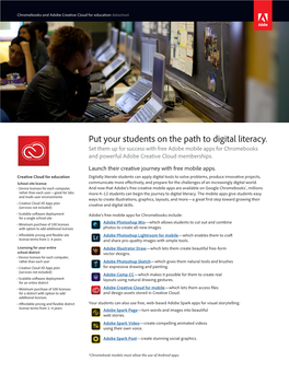 Put Your Students on the Path to Digital Literacy. Set Them up for Success with Free Adobe Mobile Apps for Chromebooks and Powerful Adobe Creative Cloud Memberships