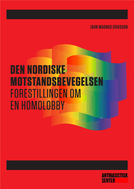 Den Nordiske Motstandsbevegelsen Forestillingen Om En Homolobby