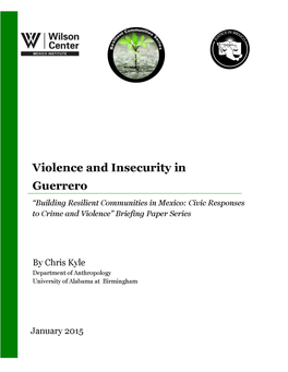 Violence and Insecurity in Guerrero “Building Resilient Communities in Mexico: Civic Responses to Crime and Violence” Briefing Paper Series