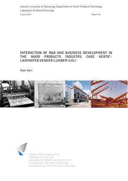 Interaction of R&D and Business Development in the Wood Products Industry, Case Kerto®– Laminated Veneer Lumber (Lvl)