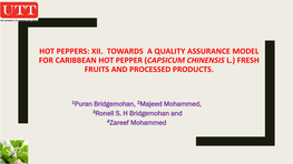 Hot Peppers: Xii. Towards a Quality Assurance Model for Caribbean Hot Pepper (Capsicum Chinensis L.) Fresh Fruits and Processed Products