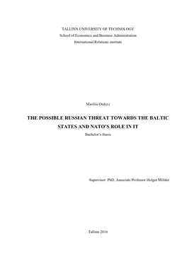 THE POSSIBLE RUSSIAN THREAT TOWARDS the BALTIC STATES and NATO’S ROLE in IT Bachelor’S Thesis