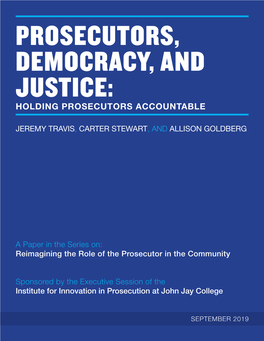 Prosecutors, Democracy, and Justice: Holding Prosecutors Accountable