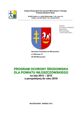 PROGRAM OCHRONY ŚRODOWISKA DLA POWIATU WŁOSZCZOWSKIEGO Na Lata 2012 – 2015 Z Perspektywą Do Roku 2019