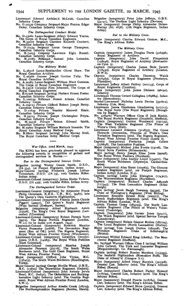 1544 SUPPLEMENT to the LONDON GAZETTE, 22 MARCH, 1945 Lieutenant Edward Archibald Mcleish, Canadian Brigadier (Temporary) Peter John Jeffreys, O.B.E