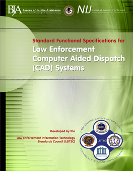 Law Enforcement Computer Aided Dispatch (CAD) Systems