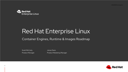 Red Hat Enterprise Linux Container Engines, Runtime & Images Roadmap