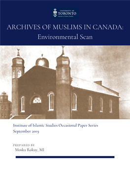 ARCHIVES of MUSLIMS in CANADA: Environmental Scan