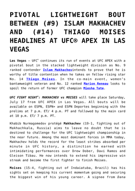 Islam Makhachev and (#14) Thiago Moises Headlines at Ufc® Apex in Las Vegas