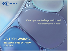 VA TECH WABAG INVESTOR PRESENTATION MAY 2015 Safe Harbour