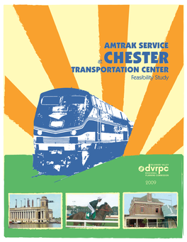 Amtrak Service at Chester Transportation Center Feasibility Study Route 37: to Broad & Snyder SEPTA Service Planning 2007