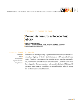 De Uno De Nuestros Antecedentes: N N El Ciep N N CARLOS-BLAS GALINDO N CRÍTICO E HISTORIADOR DEL ARTE, INVESTIGADOR DEL CENIDIAP N Carlosblasgalindo@Yahoo.Com