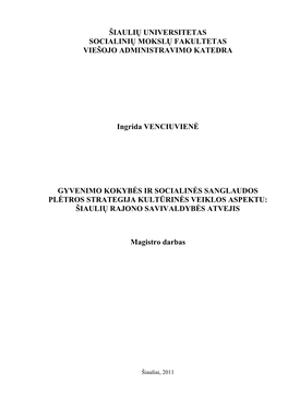 Gyvenimo Kokybės Ir Socialinės Sanglaudos Plėtros Strategija Kultūrinės Veiklos Aspektu: Šiaulių Rajono Savivaldybės Atvejis