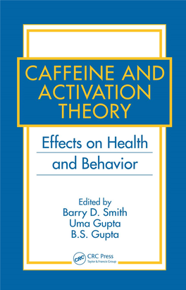 CAFFEINE and ACTIVATION THEORY Effects on Health and Behavior