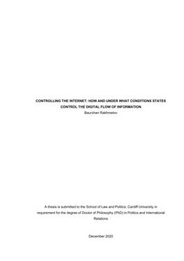 CONTROLLING the INTERNET: HOW and UNDER WHAT CONDITIONS STATES CONTROL the DIGITAL FLOW of INFORMATION Baurzhan Rakhmetov