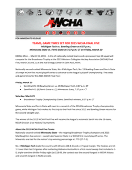 TEAMS, GAME TIMES SET for 2015 WCHA FINAL FIVE Michigan Tech Vs