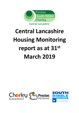 Central Lancashire Housing Monitoring Report As at 31St March