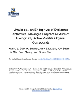 Urnula Sp., an Endophyte of Dicksonia Antarctica, Making a Fragrant Mixture of Biologically Active Volatile Organic Compounds