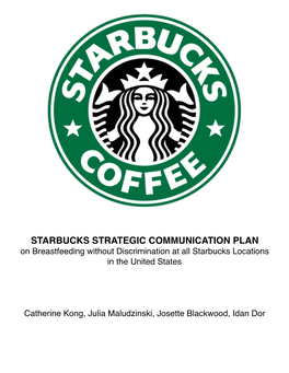 STARBUCKS STRATEGIC COMMUNICATION PLAN on Breastfeeding Without Discrimination at All Starbucks Locations in the United States