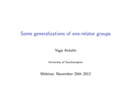 Some Generalizations of One-Relator Groups