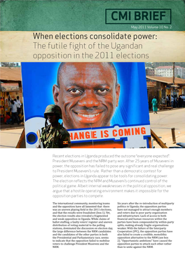 When Elections Consolidate Power: the Futile Fight of the Ugandan Opposition in the 2011 Elections