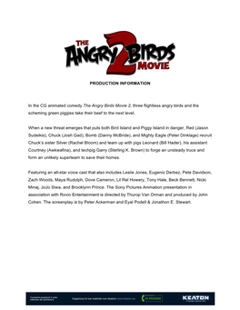 PRODUCTION INFORMATION in the CG Animated Comedy the Angry Birds Movie 2, Three Flightless Angry Birds and the Scheming Green Pi
