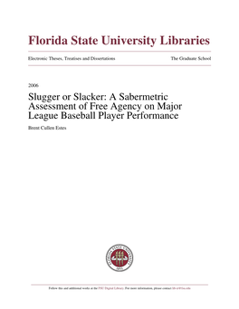 A Sabermetric Assessment of Free Agency on Major League Baseball Player Performance Brent Cullen Estes