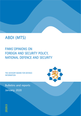 Finns`Opinions on Foreign and Security Policy, National Defence and Security the Advisory Board for Defence Information (ABDI)
