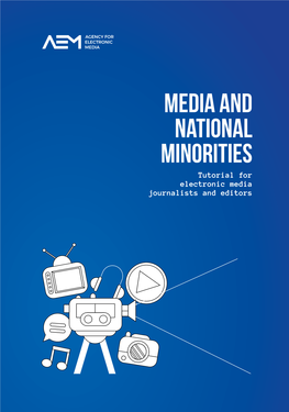 MEDIA and NATIONAL MINORITIES Tutorial for Electronic Media Journalists and Editors