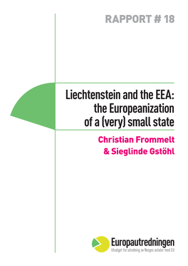 Liechtenstein and the EEA: the Europeanization of a (Very) Small State Christian Frommelt & Sieglinde Gstöhl