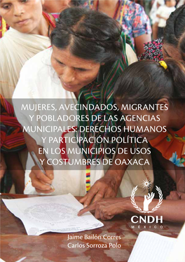 Mujeres, Avecindados, Migrantes Y Pobladores De Las Agencias Municipales: Derechos Humanos Y Participación Política En Los Municipios De Usos Y Costumbres De Oaxaca