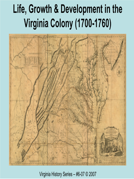 Life, Growth & Development in the Virginia Colony (1700-1760)