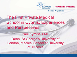 The First Private Medical School in Cyprus: Experiences And