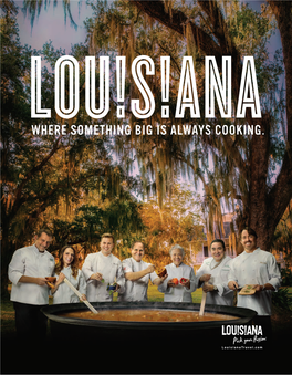 Where Something Big Is Always Cooking. Louisiana Office of Tourism Contact Information