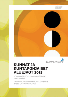 Kunnat Ja Kuntapohjaiset Aluejaot 2015 (Pdf)