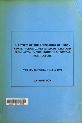 A Review of the Boundaries of Urban Conservation Zones in Ascot Vale and Flemington in the Light of Municipal Restructure